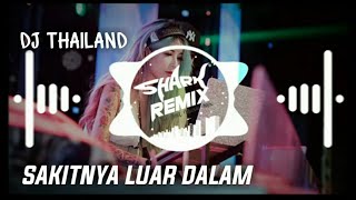 DJ SAKITNYA LUAR DALAM THAILAND REMIX FULLBASS (#กำลังฮิตในTikTok)