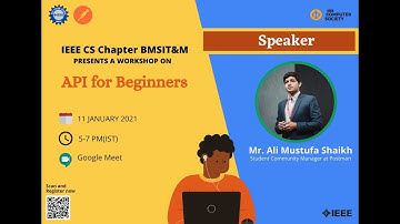 API for Beginners - IEEE CS Chapter BMSIT&M by Mr. Ali Mustafa