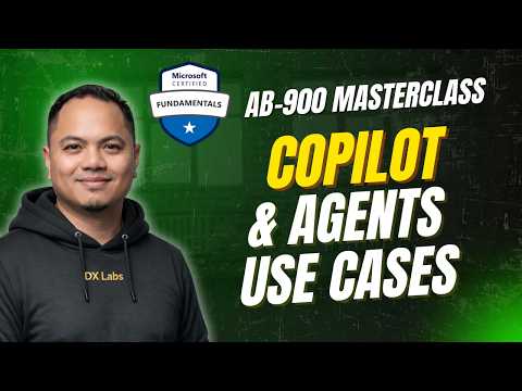 Real‑World Copilot & AI Agent Use Cases That Drive Business Value | AB‑900 | Module 4-7