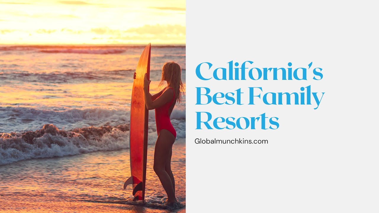 Family Resorts In California