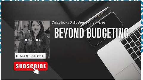 Budgetary control | Part 1 | Chapter 10  |  Beyond Budgeting | CA Final | SCMPE