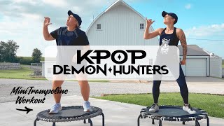 K-Pop Demon Hunters Rebounder Workout | Mini Trampoline Cardio Routine