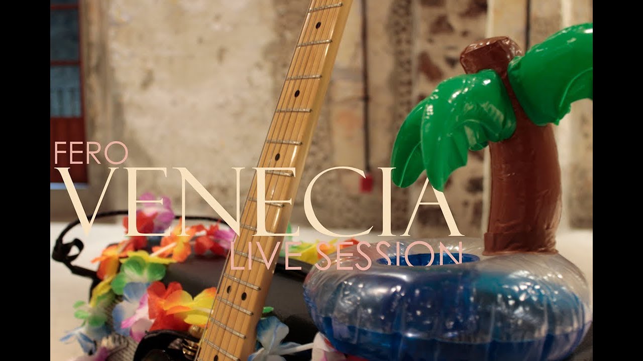 YouTubeでFERO - Venecia (Live Session)を視聴