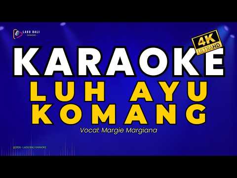 Luh Ayu Komang - Margie Margiana | Lagu Bali Karaoke — Lagu Bali Karaoke