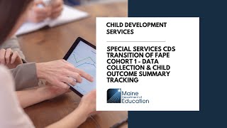 Special Services CDS Transition of FAPE Cohort 1 - Data Collection & Child Outcome Summary Tracking