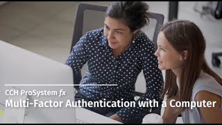 CCH ProSystem fx:  Multi-Factor Authentication with a Computer