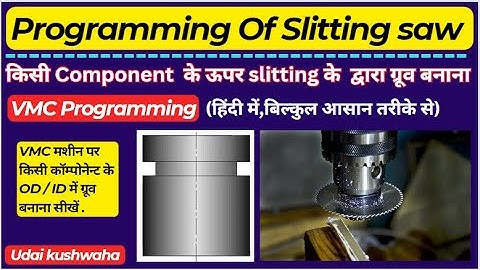 slitting saw program ll circular interpolation ll use of G02/G03 ll how to make a groove on vmc