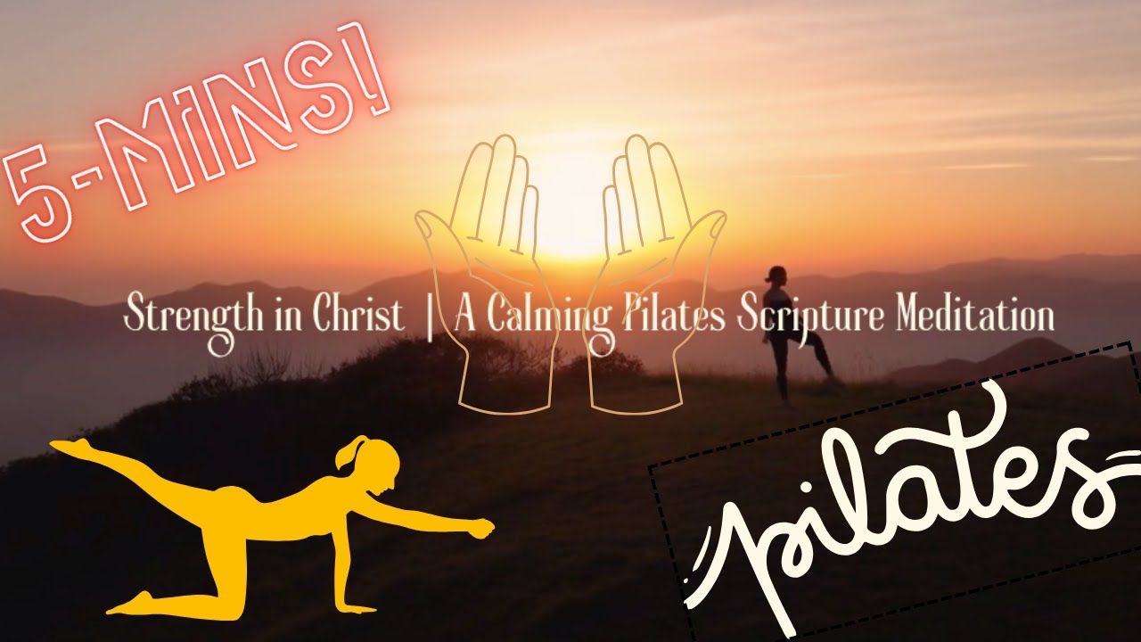Strength in Christ | Calming Bible Scriptures with Relaxing Pilates Music for Peace & Renewal