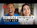 Leo Dias entrevista Kelly Key