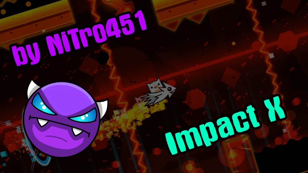 "Impact X" by NiTro451 | Geometry dash