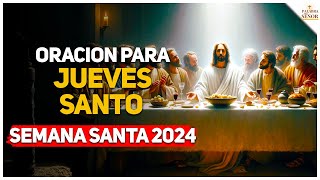 🙏 Oración para el JUEVES SANTO  - La ultima Cena del Señor🙏 - Palabra Del Señor ✝