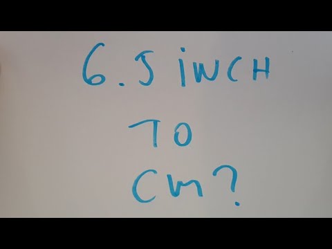 6.5 inch to cm? - YouTube