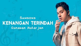 Samsons - Kenangan Terindah | cover by: Gunawan Muharjan |🎶❣️
