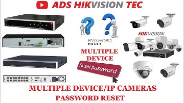 Hikvision IP cameras Bulk password reset.