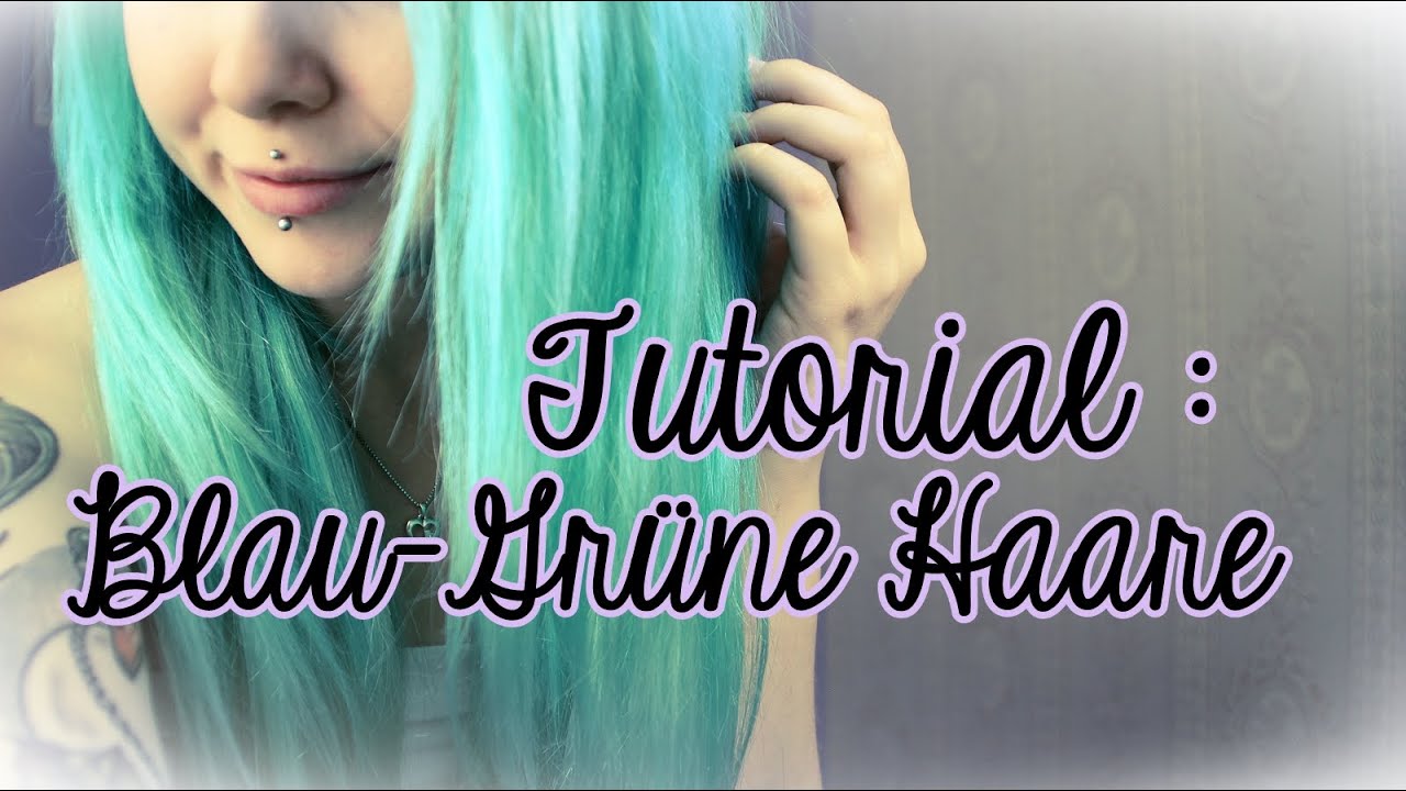♥ Tutorial: Blau-Grüne Haare ♥ - YouTube