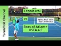 Boss of Atlanta USTA 4.5 vs TennisTroll (Win a Troll Shirt)