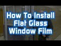 How To Install Flat Glass Tint