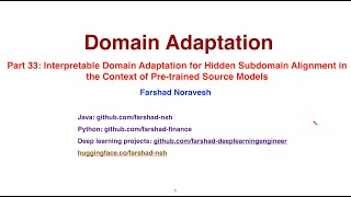 Part 33: interpretable domain adaptation for hidden subdomain alignment in the context of pretra...