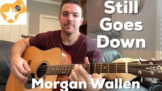 Still Goin Down | Morgan Wallen | Beginner Guitar Lesson