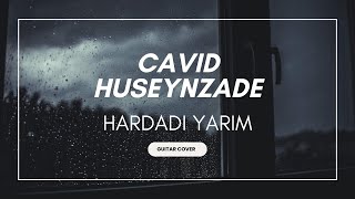 Cavid Huseynzade - Hardadi yarim
