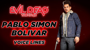 Evil Dead: The Game - Pablo Simon Bolivar Voice Lines & Efforts + Possessed