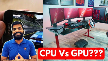 CPU vs GPU? Graphics Processing Unit...What