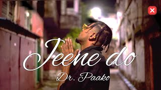Dr. Paako - Jeene do (Oficial music video) Prod by. @itanish