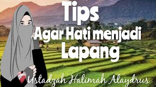 Ceramah Ustadzah Halimah Alaydrus // Agar Hati Menjadi Lapang