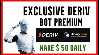 Make $ 50 Download Bot PREMIUM TICK PIP for DERIV and BINARY COM EXCLUSIVE