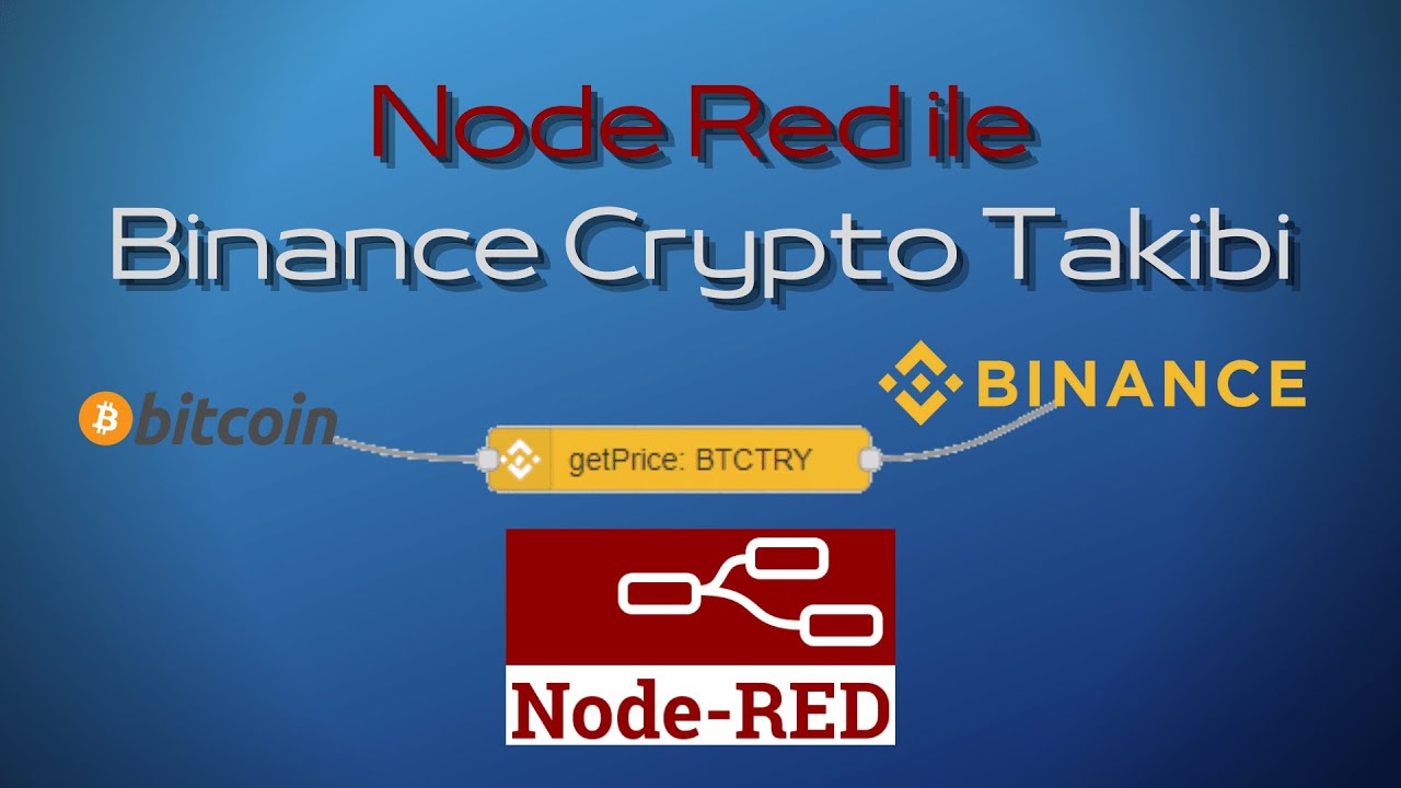 Node Red ile Binance Crypto Takibi