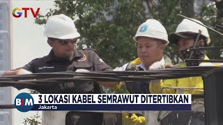 3 Lokasi Kabel Semrawut di Jakarta Ditertibkan - BIM 09/08