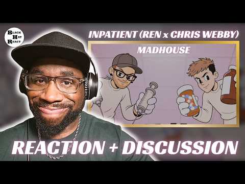 Inpatient (Ren x Chris Webby) - Madhouse | FIRST TIME REACTION & DISCUSSION