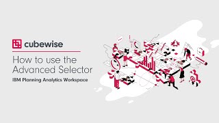 How to use the Advanced Selector for IBM Planning Analytics Workspace