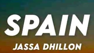 Spain & jassa Dhillon (Extended lyrics) best songs for jassa Dhillon