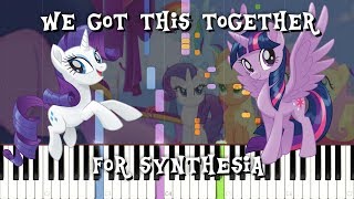 Video thumbnail of "MLP The Movie - We Got This Together for Synthesia [Piano Cover]"