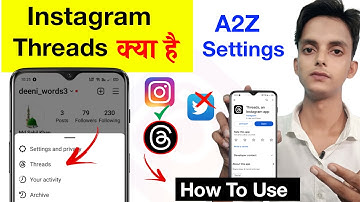 Instagram Threads Kiya Hai | Threads App A To Z Settings | Instagram Threads App Kaise Use kare
