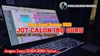 JGT CALON IBU GURU_REMIX BY PUTRA WAMBES ( Lagu Joget Sanana Terbaru 2023 )