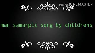 Man Samarpit Tan Samarpit So G