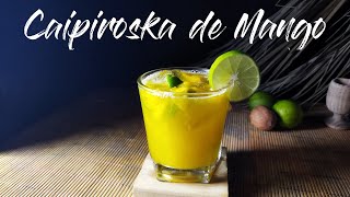 CAIPIROSKA DE MANGO 🥭 - Cocteles fáciles