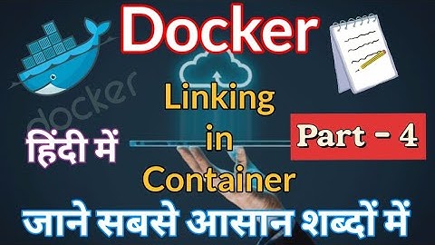 What is Linking Container in Docker Part  - 4 in Devops in Hindi DevOps Tutorial for beginner