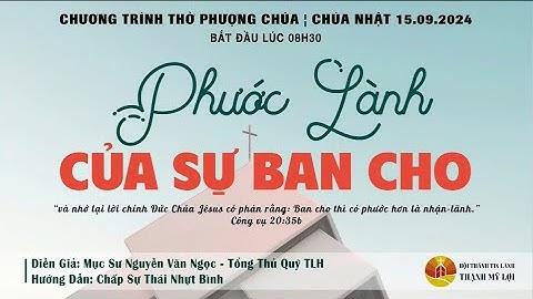 Mục sư: Nguyễn Văn Ngọc. Chủ đề: Phước Lành Của Sự Ban Cho.