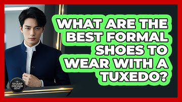 What Are The Best Formal Shoes To Wear With A Tuxedo? - The Sharp Dressed Gent