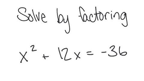 Quadratic Equation: Solve x^2 + 12x = -36
