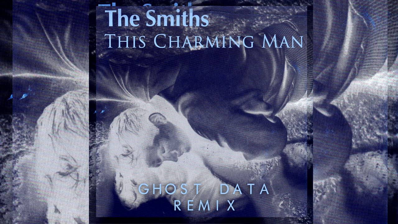 The Smiths - This Charming Man (GHOST DATA Remix) - YouTube