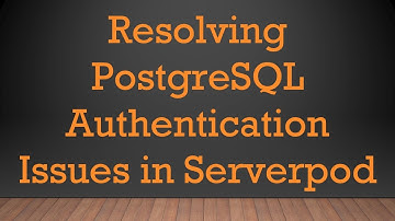Resolving PostgreSQL Authentication Issues in Serverpod
