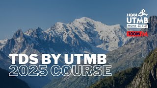 TDS by UTMB 2025 Course Preview