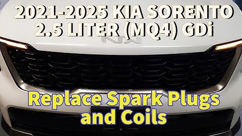 2021-2025 KIA SORENTO (MQ4) 2.5L (GDi) Replace Spark Plugs and Coils