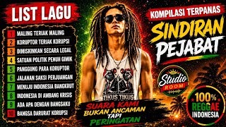 KOMPILASI SINDIRAN PEJABAT VIRAL 2026🌴 Lagu Reggae Full Album || Maling Teriak Maling