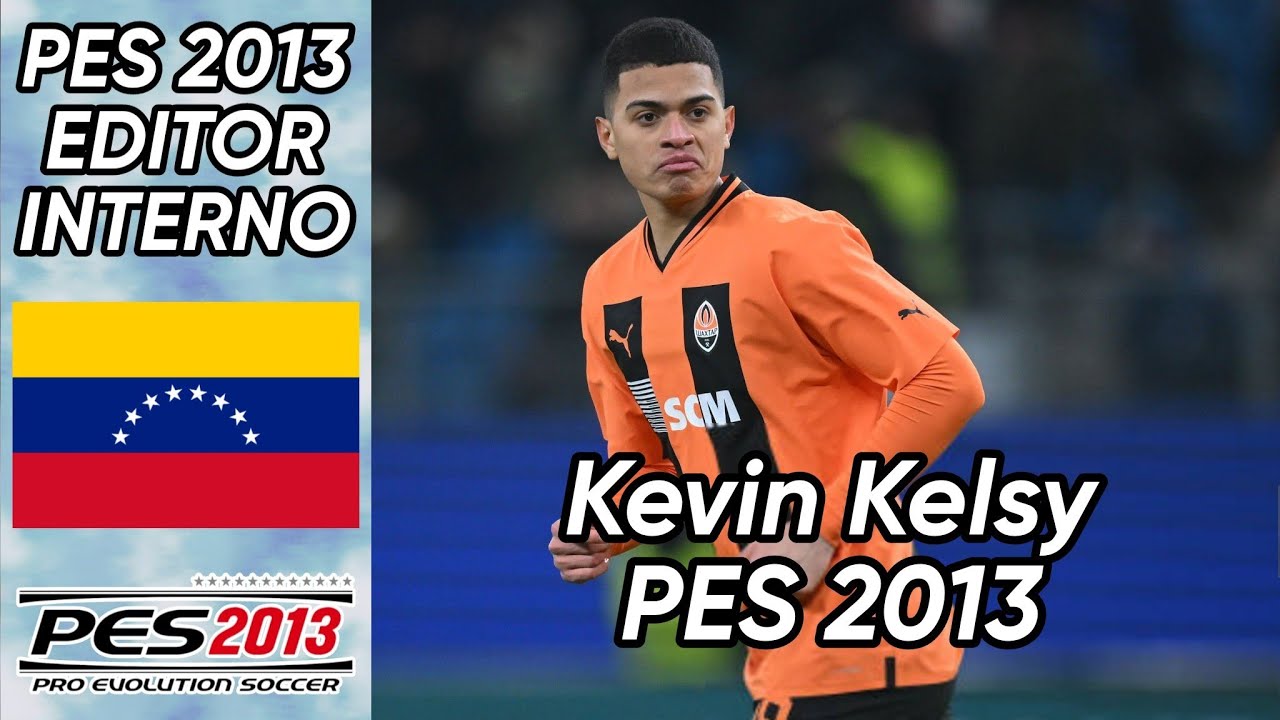Crear a Kevin Kelsy (Shaktar Donetsk - Venezuela) Pes 2013 faces y stats.