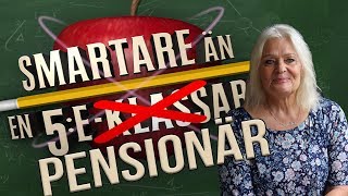 ÄR VI SMARTARE ÄN EN PENSIONÄR???